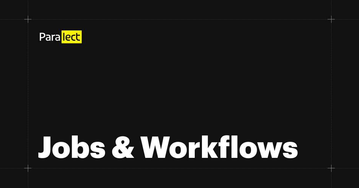 Jobs & Workflows | Stack | Paralect